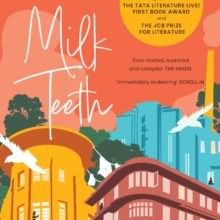Milk Teeth by Amrita Mahale