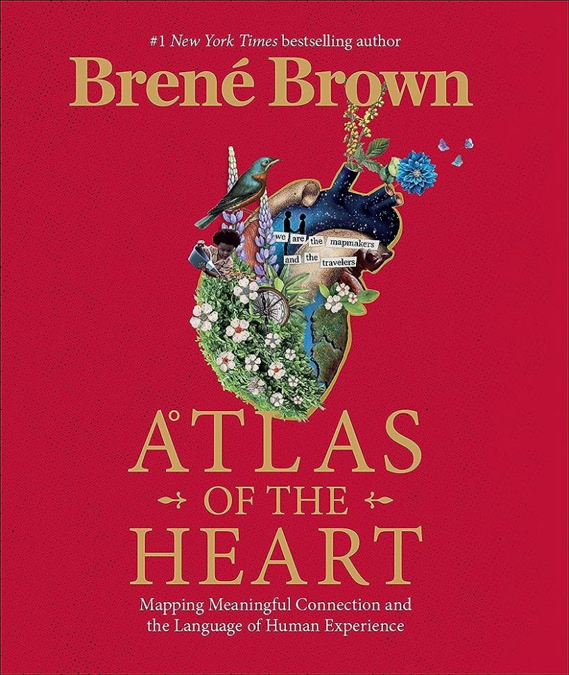 Atlas of the Heart by Brene Brown